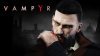 Гайд по прохождению Vampyr