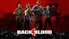 Гайд по прохождению Back 4 Blood