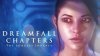 прохождение Dreamfall Chapters