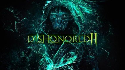 Dishonored 2 прохождение