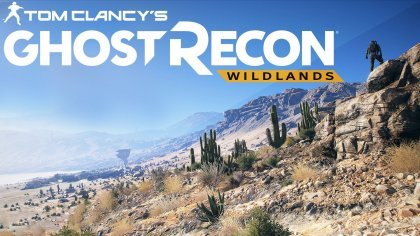 Уникальные подробности с Е3 2016 – Tom Clancy’s Ghost Recon: Wildlands