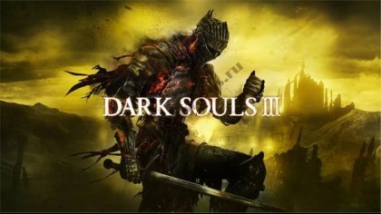 Dark Souls 3 – Разбираем сюжет и концовку