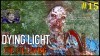 Dying Light The Following Прохождение - Шальные братья #15