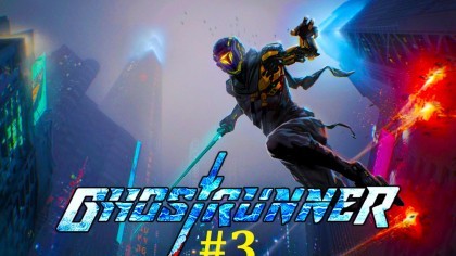 блог по игре Ghostrunner