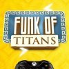 Лучшие игры Аркада - Funk of Titans (топ: 5.4k)