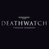 читы Warhammer 40,000: Deathwatch-- Enhanced Edition