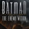 Batman: The Enemy Within - The Telltale Series