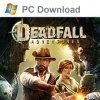 игра Deadfall Adventures