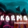 Karma. Incarnation 1