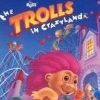 Trolls in Crazyland