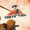 Tooth and Tail