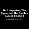 топовая игра Dr. Langeskov, The Tiger, and The Terribly Cursed Emerald: A Whirlwind Heist