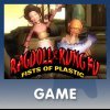 Rag Doll Kung Fu: Fists of Plastic