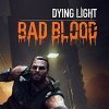 игра от Techland - Dying Light: Bad Blood (топ: 8k)