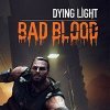 игра от Techland - Dying Light: Bad Blood (топ: 9.6k)