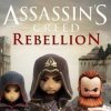 Новые игры Кредо ассасина на ПК и консоли - Assassin's Creed: Rebellion