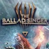 игра The Ballad Singer