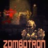 Zombotron