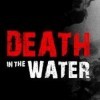 Death in the Water