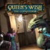 Queen's Wish: The Conqueror