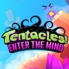 Tentacles! Enter the Mind