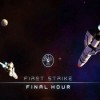 игра First Strike: Final Hour