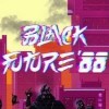 топовая игра Black Future '88