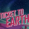 игра Ticket to Earth