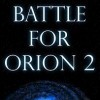 Battle for Orion 2