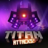 топовая игра Titan Attacks!