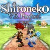 Shironeko VR Project