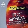 Fear Factor: FLY Games Volume 2