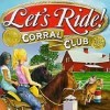 игра Let's Ride! Corral Club