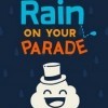 Лучшие игры Пазл (головоломка) - Rain on Your Parade (топ: 6.7k)