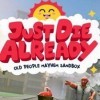 Лучшие игры Инди - Just Die Already (топ: 13.4k)