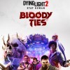 игра Dying Light 2: Stay Human - Bloody Ties