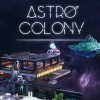 Новые игры Строительство на ПК и консоли - Astro Colony
