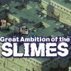 Новые игры Средневековье на ПК и консоли - Great Ambition of the SLIMES