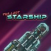 Лучшие игры Строительство - The Last Starship (топ: 1.2k)