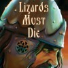 Lizards Must Die