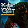 Knight vs Giant: The Broken Excalibur