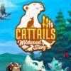 Лучшие игры Строительство - Cattails: Wildwood Story (топ: 0.8k)