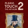 Please, Touch The Artwork 2