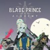 Лучшие игры Аниме - Blade Prince Academy (топ: 0.2k)