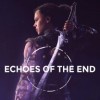 Echoes of the End