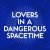 Lovers in a Dangerous Spacetime