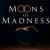 Moons of Madness