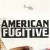 American Fugitive