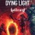 Dying Light: Hellraid