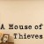 A House of Thieves